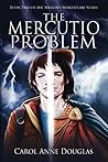 The Mercutio Problem (The Merlin's Shakespeare Series) The Mercutio Problem (The Merlin's Shakespeare Series)