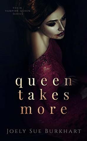 Queen Takes More (Their Vampire Queen #7)