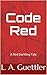 Code Red: A Red Darkling Tale