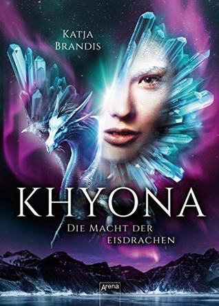 Die Macht der Eisdrachen (Khyona, #2)