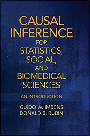 Causal Inference for Statistics, Social, and Biomedical Sciences: An Introduction