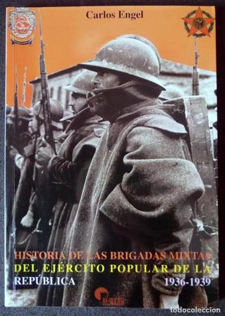 Historia de las Brigadas Mixtas del Ejercito Popular de la Republica 1936-1939 (Paperback)