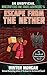 Escape from the Nether: An ...