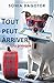 TOUT PEUT ARRIVER OU PRESQUE (French Edition)