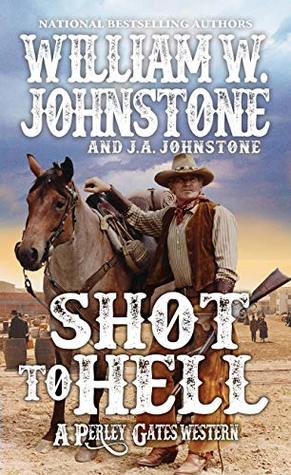 Shot to Hell (Perley Gates Western #4)