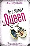 On a dévalisé la queen ! by Jean-Francois Quesnel