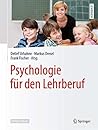 Psychologie für den Lehrberuf (German Edition) Psychologie für den Lehrberuf (German Edition)