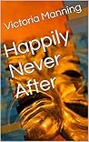 Happily Never After