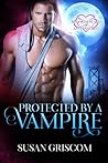 Protected by a Vampire by Susan Griscom