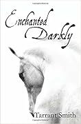 Enchanted Darkly