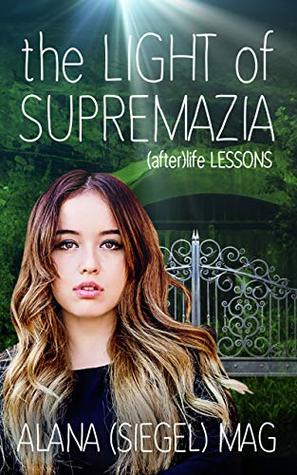 The Light of Supremazia ([after]life Lessons #1)