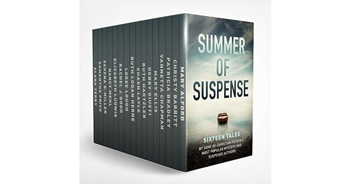 Summer of Suspense Sixteen Tales By Some of Christian Fiction's Most