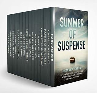 Summer of Suspense: Sixteen Tales By Some of Christian Fiction's Most Popular Mystery and Suspense Authors (Kindle Edition)