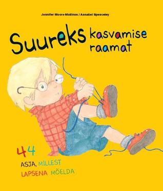 Suureks kasvamise raamat (Hardcover)