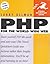 PHP for the World Wide Web by Larry Ullman