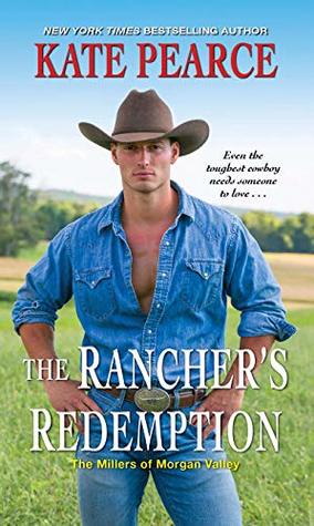 The Rancher's Redemption (The Millers of Morgan Valley, #2)