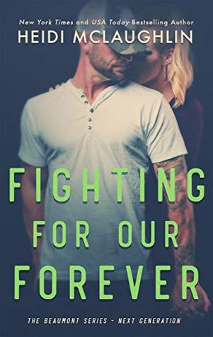 Fighting For Our Forever (Beaumont: Next Generation, #4)
