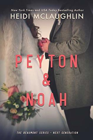 Peyton & Noah (Beaumont: Next Generation, #3.5)