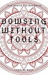 Dowsing Without Tools