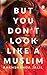 But You Don't Look Like a Muslim