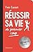 Réussir sa vie du premier coup by Yves Cusset