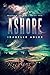 Ashore (Staying Afloat #2)