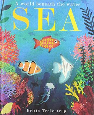 Sea: A World Beneath the Waves (Hardcover)