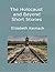 The Holocaust and Beyond, Short Stories by Elizabeth Keimach