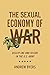 The Sexual Economy of War: ...