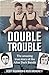 DOUBLE TROUBLE by Geoff Wilkinson