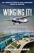 Winging It!: The True Story of How a Passenger Landed an Airplane