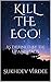 Kill The Ego! by Sukhdev Virdee