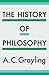 The History of Philosophy by A.C. Grayling The History of Philosophy by A.C. Grayling