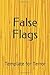 False Flags: Template for Terror