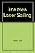 The New Laser Sailing