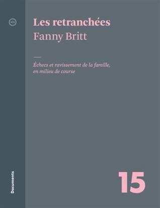 Les retranchées : échecs et ravissement de la famille, en milieu de course (Paperback)