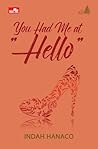 You Had Me at "Hello" by Indah Hanaco