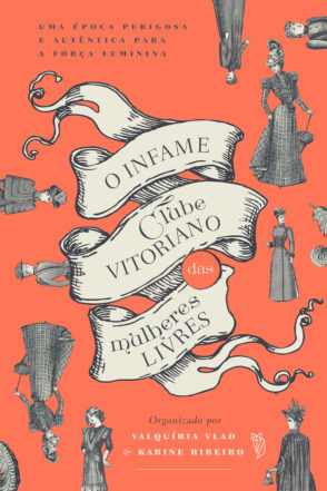 O Infame Clube Vitoriano das Mulheres Livres (Hardcover)