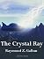 The Crystal Ray