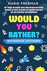 Would You Rather?: The "Would You Rather" Game Book For Kids And Family! Hundreds of Crazy, Awkward and Hilarious Questions That Will Challenge Your Imagination! Would You Rather?: The "Would You Rather" Game Book For Kids And Family! Hundreds of Crazy, Awkward and Hilarious Questions That Will Challenge Your Imagination!