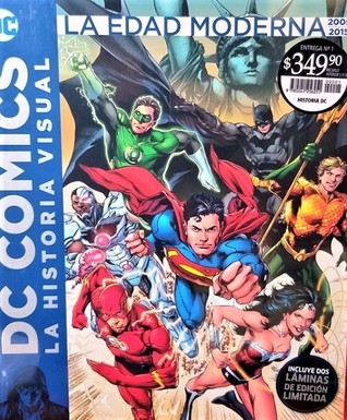DC Comics La Historia Visual: La Edad Moderna, 2005 a 2015 (Coleccionable DC Comics La Historia Visual, #1)