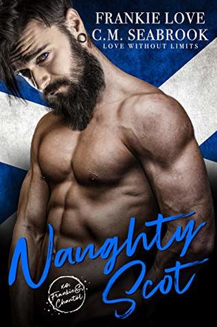 Naughty Scot (Love Without Limits, #1)