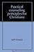 Practical counseling principles for Christians: A book about biblical counsel and how to give it
