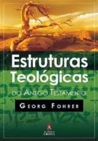 Estruturas Teológicas do Antigo Testamento