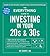 The Everything Guide to Investing in Your 20s & 30s: Your Step-by-Step Guide to: * Understanding Stocks, Bonds, and Mutual Funds * Maximizing Your 401(k) ... Tax Liability (Everything® Series)