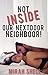 Not Inside Our Neighbor!