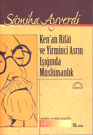 Ken'an Rifâî ve Yirminci Asrın Işığında Müslümanlık (Paperback)