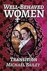 Transition (Well-Behaved Women #2)