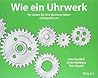 Wie ein Uhrwerk: ...