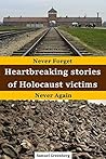 Heartbreaking Stories of Holocaust Victims Heartbreaking Stories of Holocaust Victims